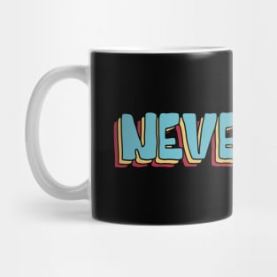 Nevermind Mug